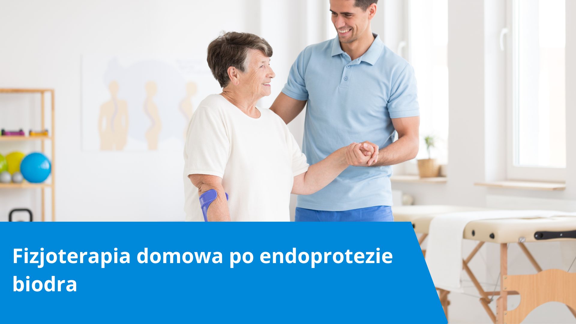 Fizjoterapeuta rehabilitujący pacjentkę po endoprotezie biodra